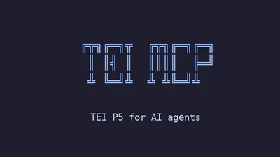 tei-mcp：给AI智能体用的TEI P5 featured image